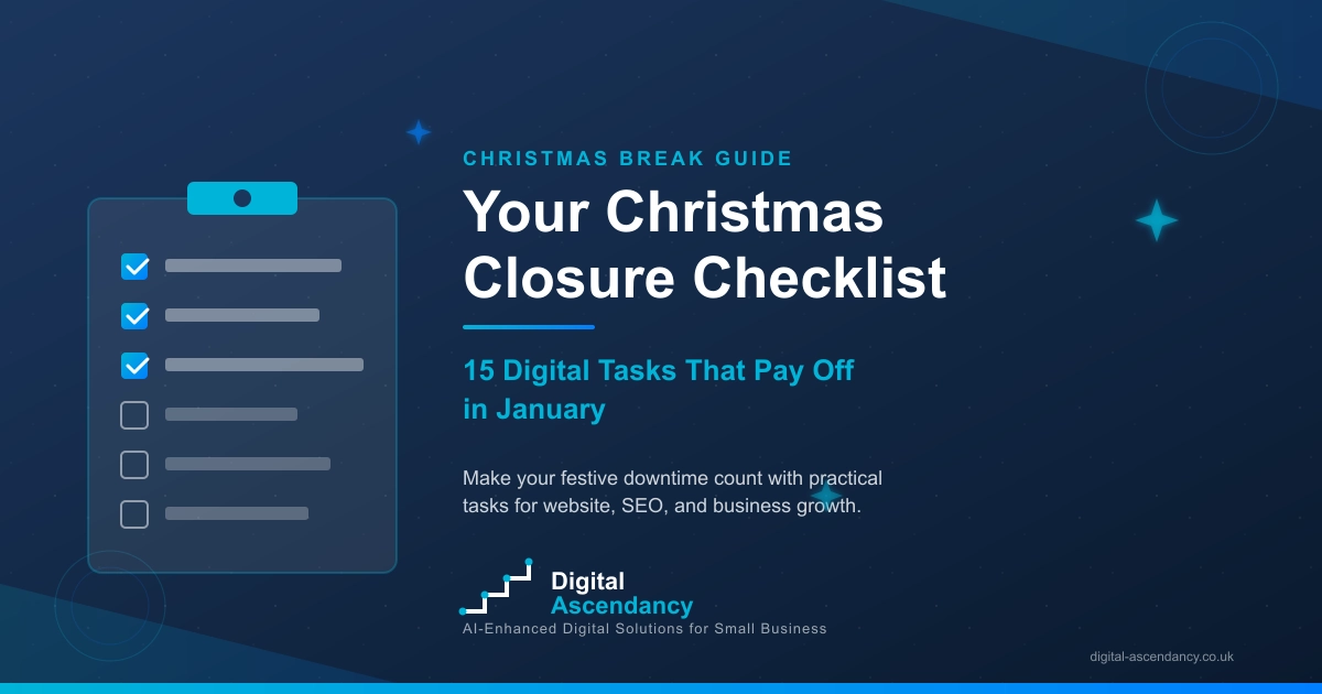 Christmas closure checklist infographic showing 15 digital tasks for UK small businesses to complete during the festive break, featuring a clipboard with checked items against a navy blue background with Digital Ascendancy branding