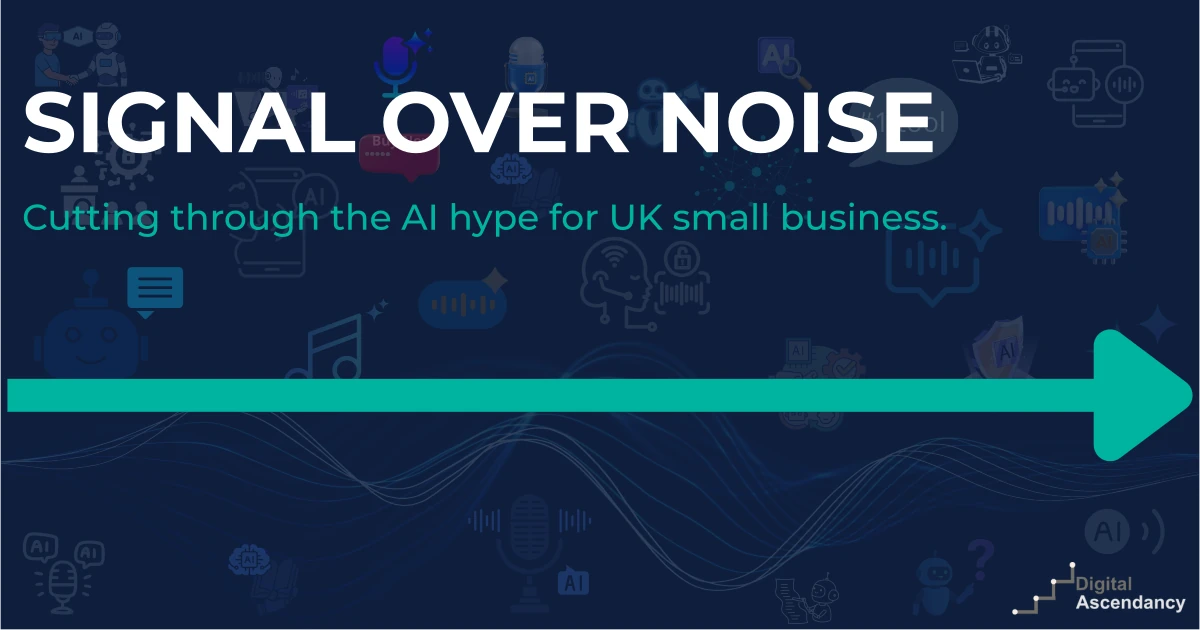 A navy graphic titled "Signal Over Noise" showing a single clean teal line cutting horizontally through dozens of faint, cluttered social media and AI notification icons, with the Digital Ascendancy logo in the corner.